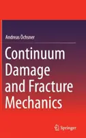 Daño continuo y mecánica de la fractura - Continuum Damage and Fracture Mechanics