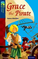 Oxford Reading TreeTops Ficción: Nivel 14: Grace la Pirata - Oxford Reading Tree TreeTops Fiction: Level 14: Grace the Pirate