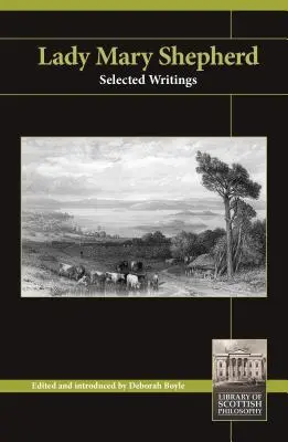 Lady Mary Shepherd: Escritos selectos - Lady Mary Shepherd: Selected Writings