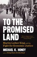 Hacia la tierra prometida: Martin Luther King y la lucha por la justicia económica - To the Promised Land: Martin Luther King and the Fight for Economic Justice