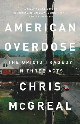 Sobredosis americana: La tragedia de los opiáceos en tres actos - American Overdose: The Opioid Tragedy in Three Acts