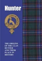 Hunter - Los orígenes del clan Hunter y su lugar en la historia - Hunter - The Origins of the Clan Hunter and Their Place in History