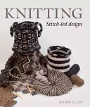 Tejer: Diseño guiado por puntadas - Knitting: Stitch-Led Design