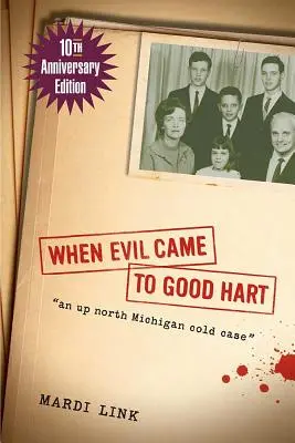 Cuando el mal llegó a Good Hart, edición del 10º aniversario - When Evil Came to Good Hart, 10th Anniversary Edition