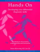 Manos a la obra: Desarrollando sus habilidades de diagnóstico diferencial - Hands on: Developing Your Differential Diagnostic Skills