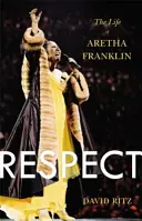 Respeto: La vida de Aretha Franklin - Respect: The Life of Aretha Franklin