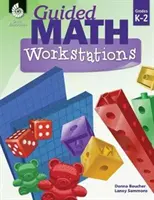 Estaciones de trabajo de matemáticas guiadas Grados K-2 - Guided Math Workstations Grades K-2