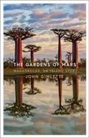 Jardines de Marte - Madagascar, historia de una isla - Gardens of Mars - Madagascar, an Island Story