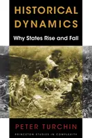 Dinámica histórica: Por qué surgen y desaparecen los Estados - Historical Dynamics: Why States Rise and Fall