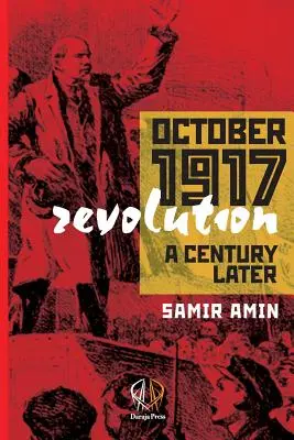 La Revolución de Octubre de 1917: Un siglo después - October 1917 Revolution: A Century Later