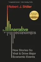 Economía narrativa: cómo las historias se vuelven virales e impulsan los grandes acontecimientos económicos - Narrative Economics: How Stories Go Viral and Drive Major Economic Events