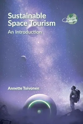 Turismo espacial sostenible: Una introducción - Sustainable Space Tourism: An Introduction