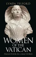 Mujeres del Vaticano: El poder femenino en un mundo masculino - Women of the Vatican: Female Power in a Male World