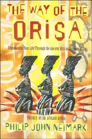 El camino de Orisa: Cómo potenciar tu vida a través de la antigua religión africana de Ifá - The Way of Orisa: Empowering Your Life Through the Ancient African Religion of Ifa