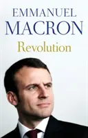 Revolución: las memorias más vendidas del recién elegido presidente de Francia - Revolution - the bestselling memoir by France's recently elected president