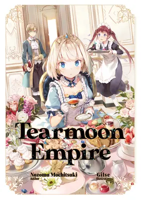 Tearmoon Empire: Volumen 1 - Tearmoon Empire: Volume 1