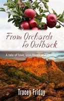 De los huertos al Outback: Maggie se atreve a seguir su sueño, pero ¿será su sueño su muerte o triunfará el amor? - From Orchards to Outback - Maggie Dares to Follow Her Dream-but Will Her Dream be the Death of Her?or Will Love Triumph?