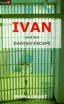 Iván y la audaz fuga - Ivan and the Daring Escape