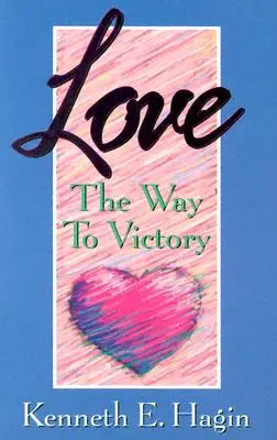 El Amor El Camino a la Victoria - Love: The Way to Victory