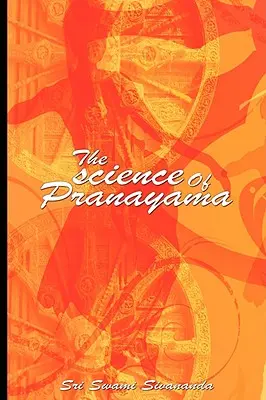 La ciencia del Pranayama - The science Of Pranayama