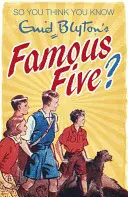 Así que crees que sabes: Los cinco famosos de Enid Blyton - So You Think You Know: Enid Blyton's Famous Five