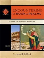 El libro de los Salmos: Introducción literaria y teológica - Encountering the Book of Psalms: A Literary and Theological Introduction