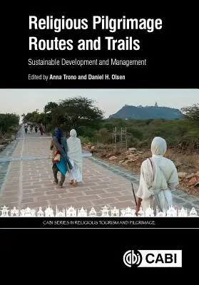 Rutas y senderos de peregrinación religiosa: Desarrollo y gestión sostenibles - Religious Pilgrimage Routes and Trails: Sustainable Development and Management