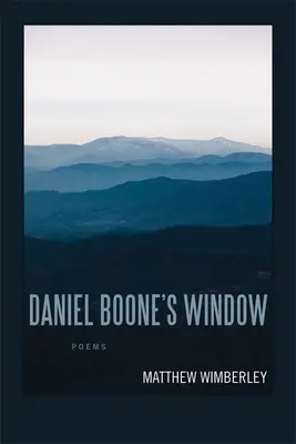 La ventana de Daniel Boone: Poemas - Daniel Boone's Window: Poems