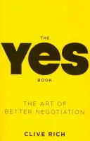 Yes Book - El arte de negociar mejor - Yes Book - The Art of Better Negotiation