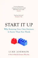 Start It Up - Por qué dirigir tu propio negocio es más fácil de lo que crees - Start It Up - Why Running Your Own Business is Easier Than You Think