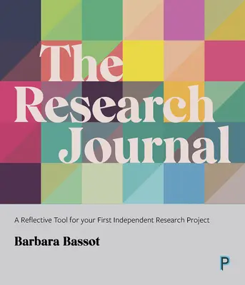 Diario de investigación: Una herramienta de reflexión para tu primer proyecto de investigación independiente - The Research Journal: A Reflective Tool for Your First Independent Research Project