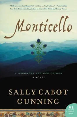Monticello: Una hija y su padre; una novela - Monticello: A Daughter and Her Father; A Novel