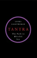 Tantra: El camino hacia el sexo feliz - Tantra: The Path to Blissful Sex