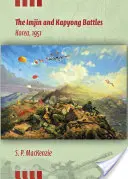 Las batallas de Imjin y Kapyong, Corea, 1951 - The Imjin and Kapyong Battles, Korea, 1951