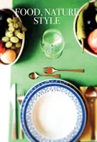 Comida, naturaleza, estilo - Food, Nature, Style