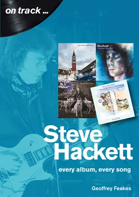 Steve Hackett: cada álbum, cada canción - Steve Hackett: Every Album, Every Song