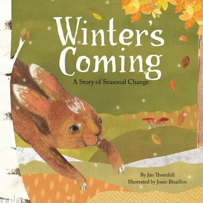 Llega el invierno: Una historia de cambio estacional - Winter's Coming: A Story of Seasonal Change