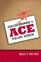 Gramática inglesa para dominar el hebreo bíblico - English Grammar to Ace Biblical Hebrew