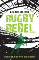 Rugby Rebel: Descubriendo la Historia - Desvelando el Misterio - Rugby Rebel: Discovering History - Uncovering Mystery