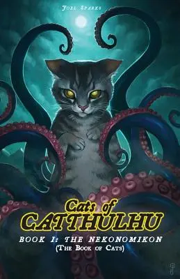 Gatos de Catthulhu Libro I: El Nekonomikon - Cats of Catthulhu Book I: The Nekonomikon