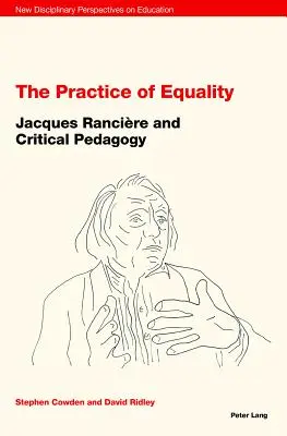 La práctica de la igualdad: Jacques Rancire y la pedagogía crítica - The Practice of Equality: Jacques Rancire and Critical Pedagogy