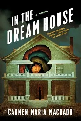 En la casa de los sueños: Memorias - In the Dream House: A Memoir