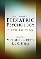 Manual de psicología pediátrica, quinta edición - Handbook of Pediatric Psychology, Fifth Edition