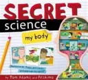 La ciencia secreta: Mi cuerpo - Secret Science: My Body