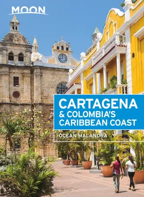 Cartagena de Indias y la costa caribeña de Colombia - Moon Cartagena & Colombia's Caribbean Coast