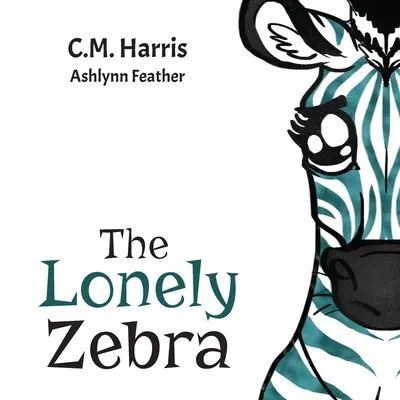 La cebra solitaria: Levántate y usa tu voz para ayudar a los demás - The Lonely Zebra: Standing Up and Using Your Voice to Help Others