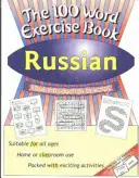 Libro de ejercicios de 100 palabras -- Ruso - 100 Word Exercise Book -- Russian