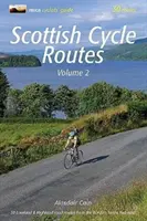 Rutas Ciclistas Escocesas Volumen 2 - 30 Rutas por Carretera de las Tierras Bajas y las Tierras Altas desde los Borders hasta las Hébridas - Scottish Cycle Routes Volume 2 - 30 Lowland & Highland Road Routes from the Borders to the Hebrides