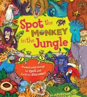 Spot the Monkey in the Jungle (Busca al mono en la selva) - ¡Repleto de cosas que ver y datos que descubrir! - Spot the Monkey in the Jungle - Packed with things to spot and facts to discover!