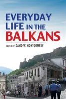 La vida cotidiana en los Balcanes - Everyday Life in the Balkans